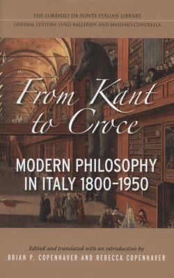 From Kant To Croce Modern Philosophy In Italy 18001950