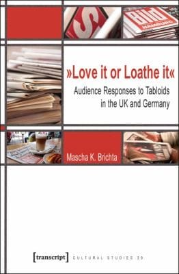 Love It Or Loathe It Audience Responses To Tabloids In The Uk And Germany