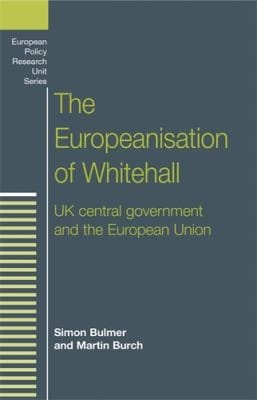 The Europeanisation Of Whitehall Uk Central Government And The European Union