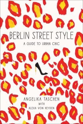 Berlin Street Style A Guide To Urban Chic