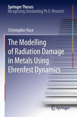 The Modelling Of Radiation Damage In Metals Using Ehrenfest Dynamics Doctoral Thesis Accepted By Imperial College London Uk
