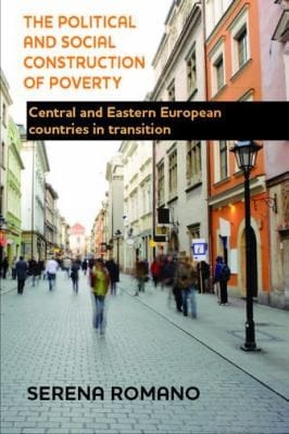 The Political And Social Construction Of Poverty Central And Eastern European Countries In Transition
