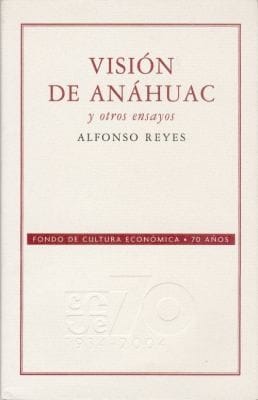 Visin De Anhuac Y Otros Ensayos