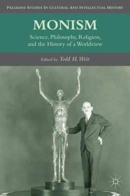Monism Science Philosophy Religion And The History Of A Worldview