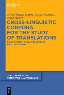 Crosslinguistic Corpora For The Study Of Translations Insights From The Language Pair Englishgerman