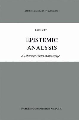 Epistemic Analysis A Coherence Theory Of Knowledge