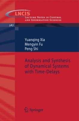 Analysis And Synthesis Of Dynamical Systems With Timedelays