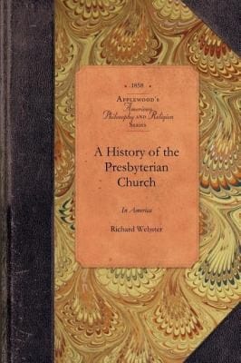A History of the Presbyterian Church in America
            
                Amer Philosophy Religion