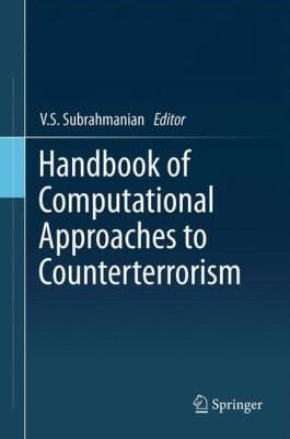 Handbook Of Computational Approaches To Counterterrorism