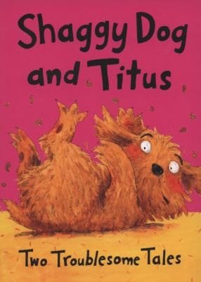 Shaggy Dog And Titus Two Troublesome Tales