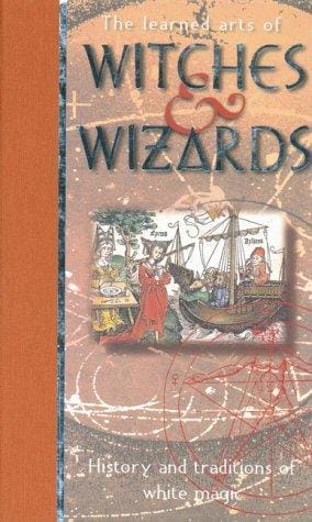 The learned arts of witches & wizards