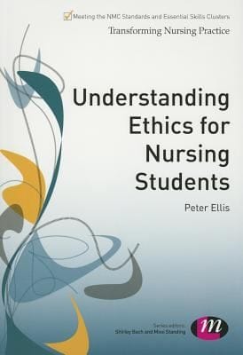 Understanding Ethics For Nursing Students