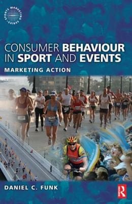 Consumer Behaviour In Sport And Events Marketing Action