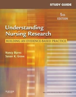 Study Guide For Understanding Nursing Research 5th Edition Building An Evidencebased Practice