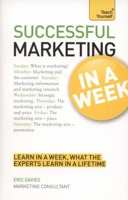 Teach Yourself Successful Marketing in a Week