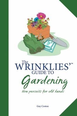 The Wrinklies Guide To Gardening New Pursuits For Old Hands