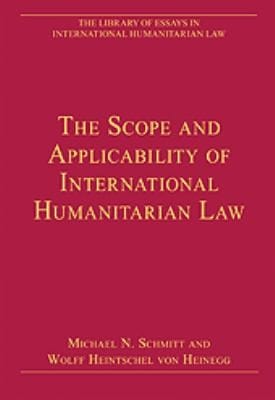 The Scope And Applicability Of International Humanitarian Law