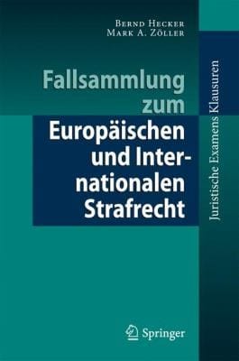 Fallsammlung Zum Europischen Und Internationalen Strafrecht