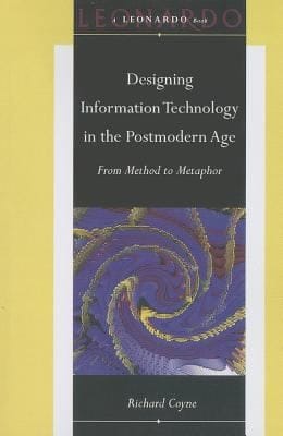 Designing Information Technology in the Postmodern Age
            
                Leonardo Book Series