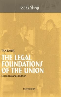 Tanzania the Legal Foundations of the U