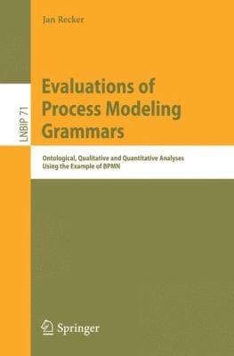 Evaluations of Process Modeling Grammars
            
                Lecture Notes in Business Information Processing