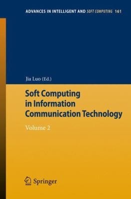 Soft Computing In Information Communication Technology
