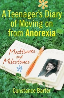 Mealtimes And Milestones A Teenagers Diary Of Moving On From Anorexia