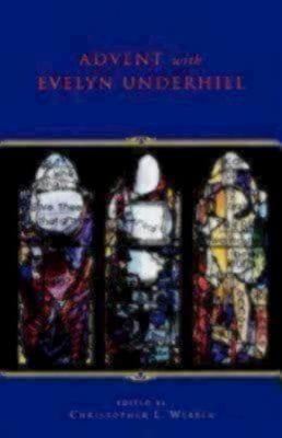 Advent With Evelyn Underhill