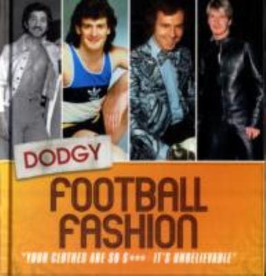 Dodgy Football Fashion