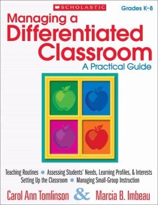 Managing A Differentiated Classroom A Practical Guide Grades K8