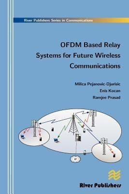 Ofdm Based Relay Systems For Future Wireless Communications