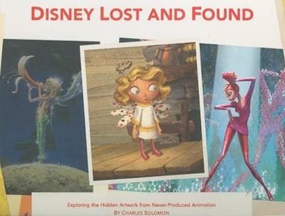 Disney Lost And Found Exploring The Hidden Artwork From Neverproduced Animation