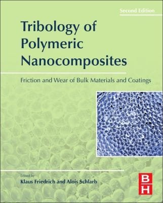 Tribology of Polymeric Nanocomposites
            
                Tribology and Interface Engineering