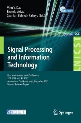 Signal Processing And Information Technology First International Joint Conference Spit 2011 Amsterdam The Netherlands December 12 2011 Revised Selected Papers