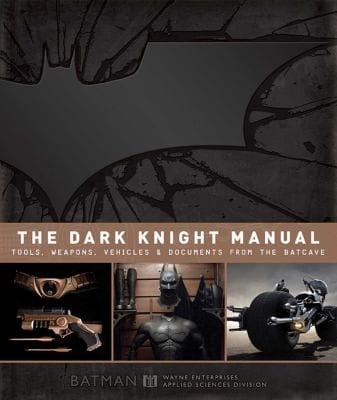 The Dark Knight Manual Tools Weapons Vehicles Documents From The Batcave