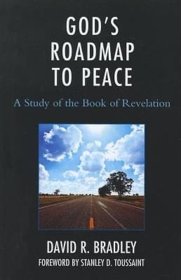 Gods Roadmap To Peace A Study Of The Book Of Revelation