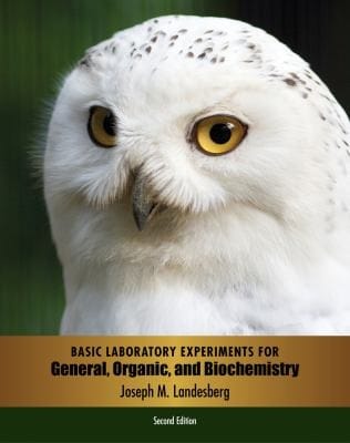 Basic Laboratory Experiments For General Organic And Biochemistry
