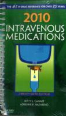 2010 Intravenous Medications
            
                Intravenous Medications A Handbook for Nurses  Allied Health Professionals