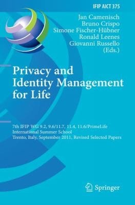 Privacy and Identity Management for Life
            
                IFIP Advances in Information and Communication Technology