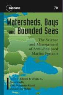 Watersheds Bays and Bounded Seas
            
                Scientific Committee on Problems of the Environment Scope