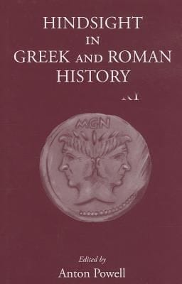 Hindsight In Greek And Roman History
