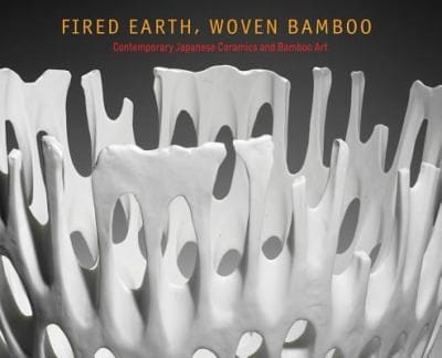 Fired Earth Woven Bamboo Contemporary Japanese Ceramics And Bamboo Art From The Stanley And Mary Ann Snider Collection
