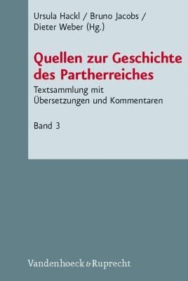 Quellen Zur Geschichte Des Partherreiches Textsammlung Mit Bersetzung Und Kommentar