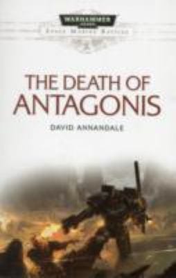 The Death of Antagonis
            
                Space Marine Battles