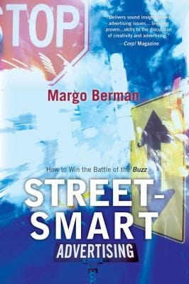 Streetsmart Advertising How To Win The Battle Of The Buzz