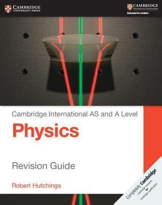 Cambridge International as and a Level Physics Revision Guide
            
                Cambridge International Examinations