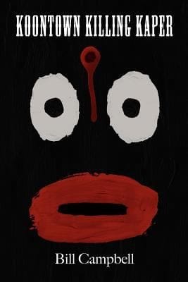 Koontown Killing Kaper Based On A True Story