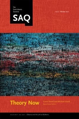 Theory Now
            
                South Atlantic Quarterly