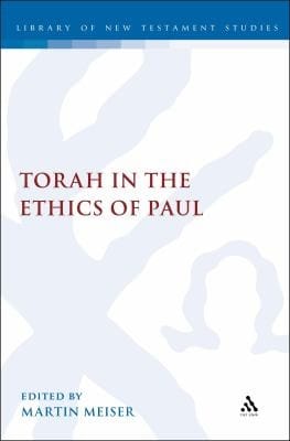 The Torah In The Ethics Of Paul