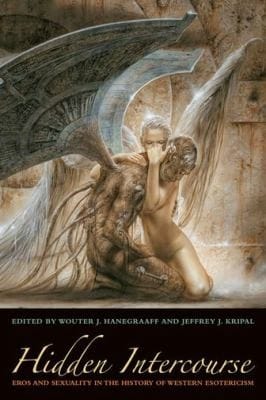 Hidden Intercourse Eros And Sexuality In The History Of Western Esotericism